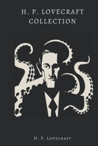 H.P. Lovecraft Collection (Illustrated): At the Mountains of Madness, The Call of Cthulhu, The Dunwich Horror and The Shunned House